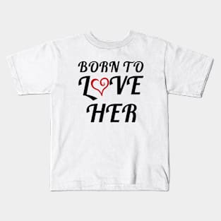 Gift for him Kids T-Shirt